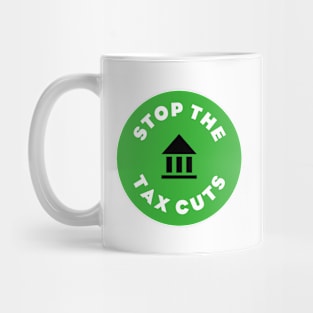 Stop The Tax Cuts Mug